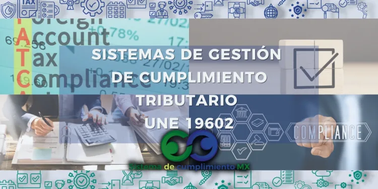 Sistemas de Gestión de Cumplimiento Tributario. UNE 19602