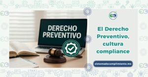 El Derecho Preventivo, cultura compliance