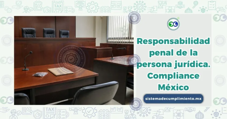 Responsabilidad penal de la persona jurídica. Compliance México